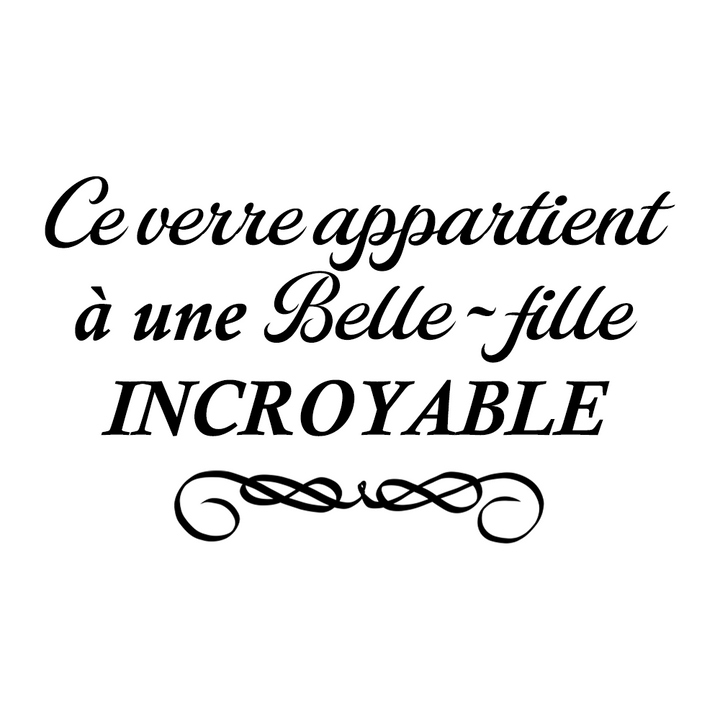 Verre gravé - Ce verre appartient à une belle fille incroyable