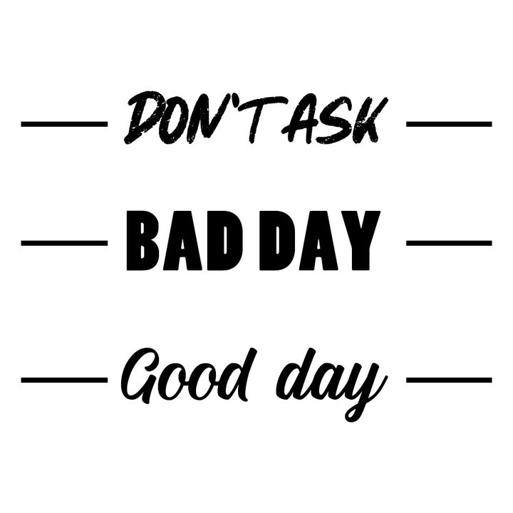 Verre gravé - Don't ask - Bad day - Good day