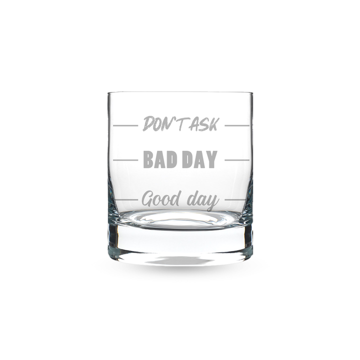 Verre gravé - Don't ask - Bad day - Good day