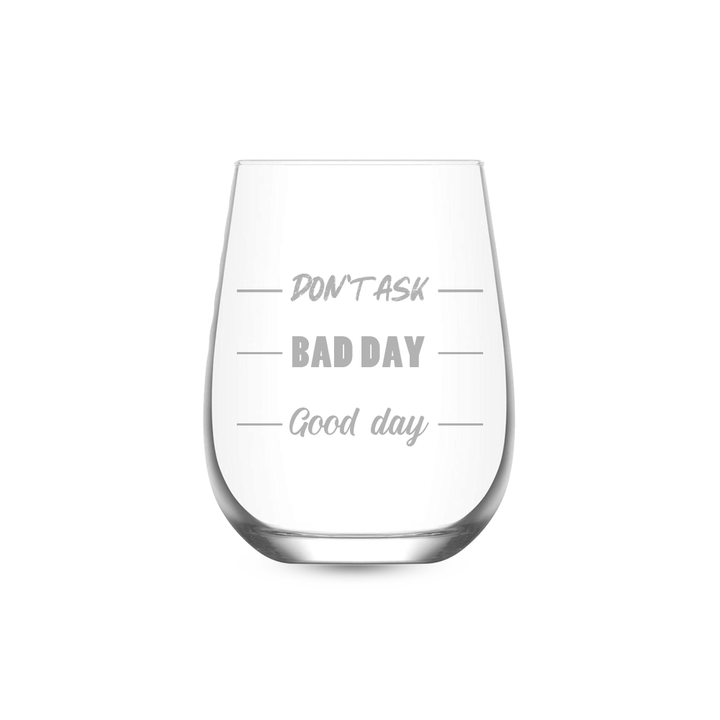 Verre gravé - Don't ask - Bad day - Good day