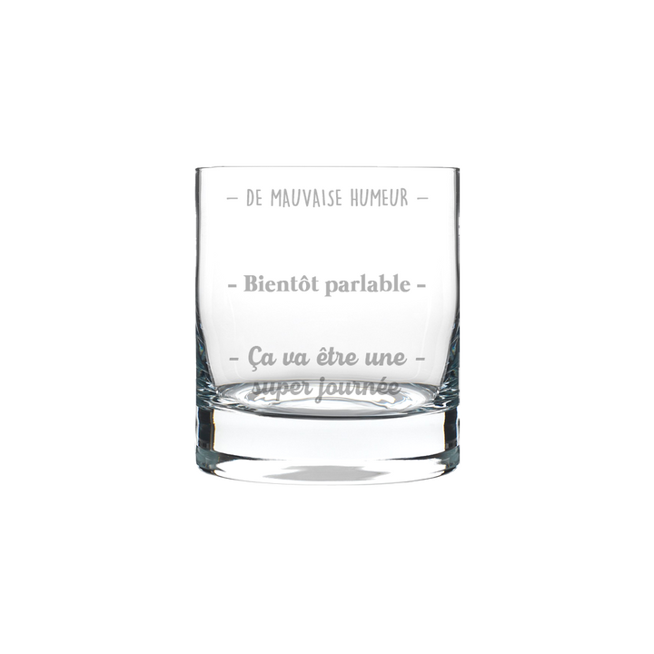 Verre gravé - Mauvaise Humeur - Bientôt parlable - Ça va être une super journée
