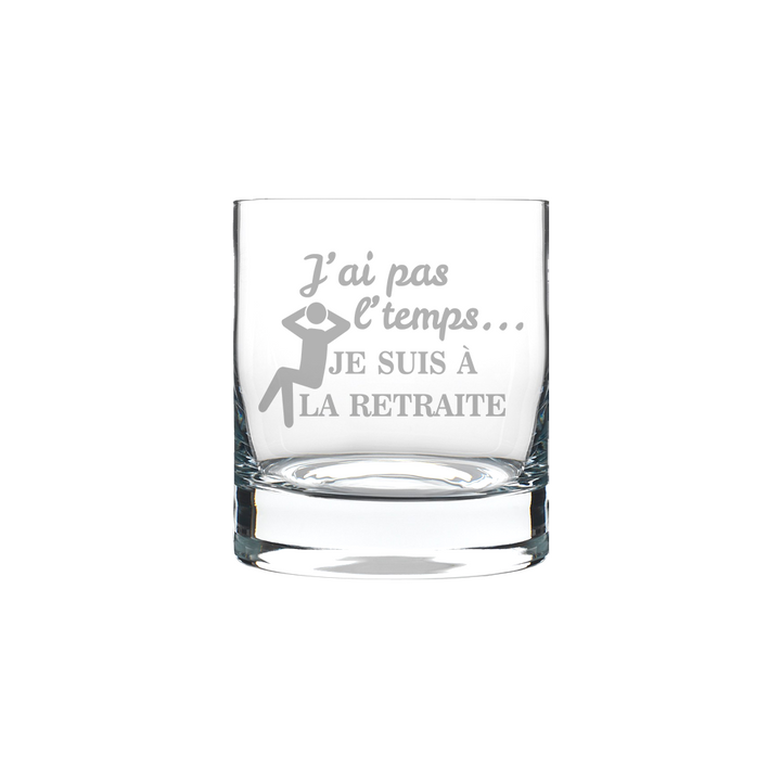 Verre gravé - J'ai pas l'temps, je suis à la retraite
