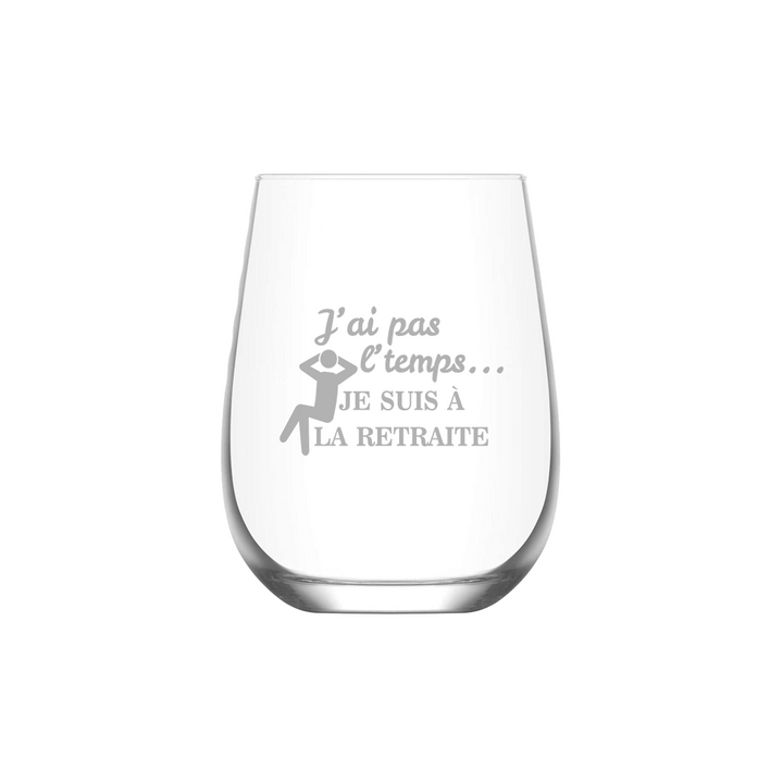 Verre gravé - J'ai pas l'temps, je suis à la retraite