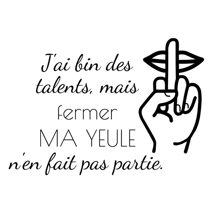 Verre gravé - J'ai bin des talents, mais fermer ma yeule n'en fait pas partie