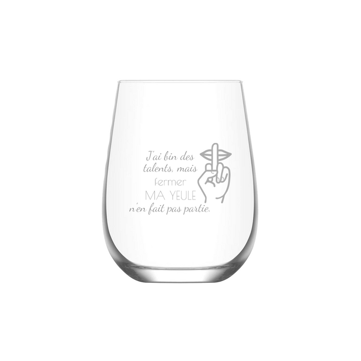 Verre gravé - J'ai bin des talents, mais fermer ma yeule n'en fait pas partie