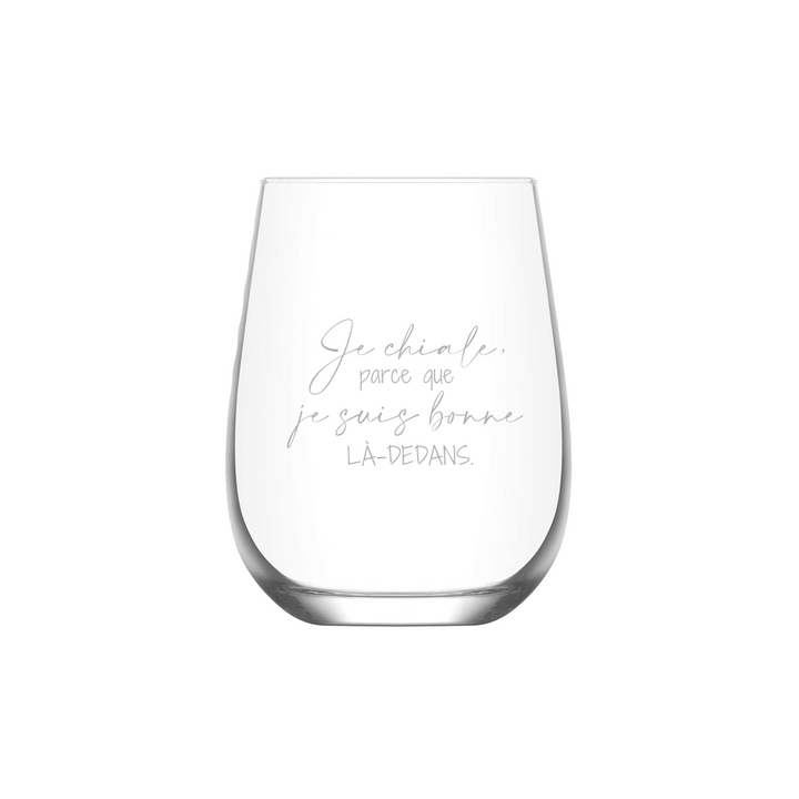 Verre gravé - Je chiale, parce que je suis bonne là-dedans