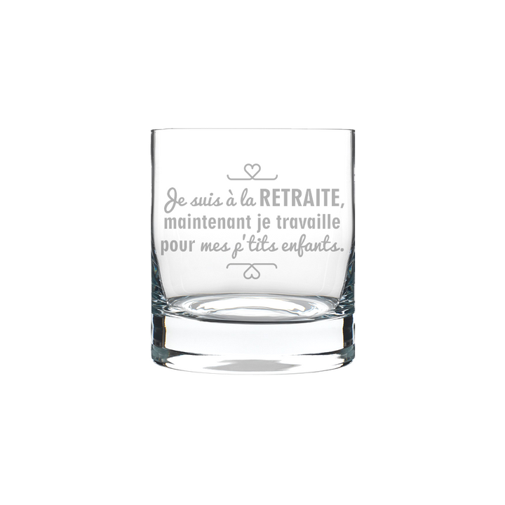 Verre gravé - Je suis à la retraite, je travaille pour mes p'tits enfants