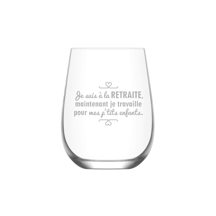 Verre gravé - Je suis à la retraite, je travaille pour mes p'tits enfants