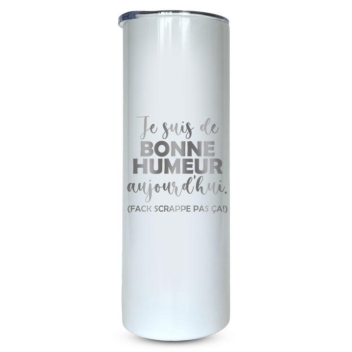 Verre gravé - Je suis de bonne humeur aujourd'hui