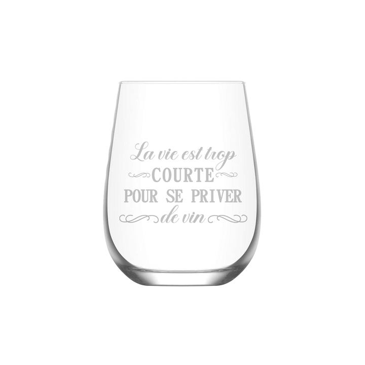 Verre gravé - La vie est trop courte pour se priver de vin