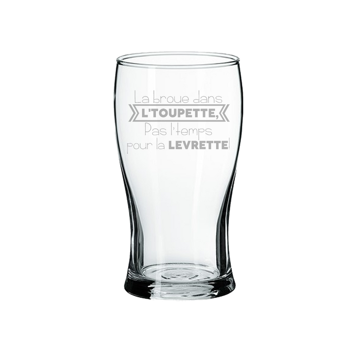 Verre gravé - La broue dans l'toupette, pas l'temps pour la levrette!