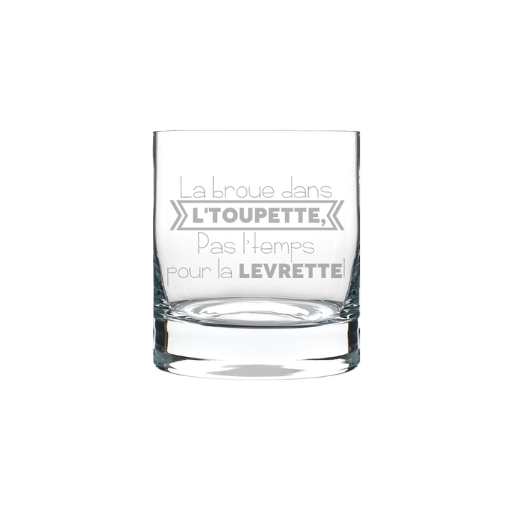 Verre gravé - La broue dans l'toupette, pas l'temps pour la levrette!