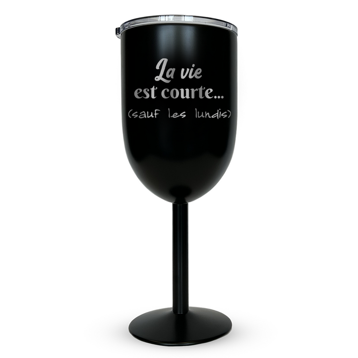 Verre gravé - La vie est courte (sauf les lundis)