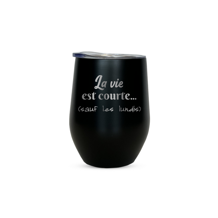 Verre gravé - La vie est courte (sauf les lundis)