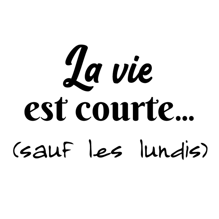 Verre gravé - La vie est courte (sauf les lundis)