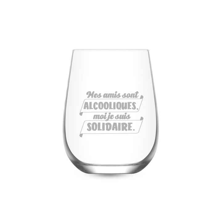 Verre gravé - Mes amis sont alcooliques, moi je suis solidaire.