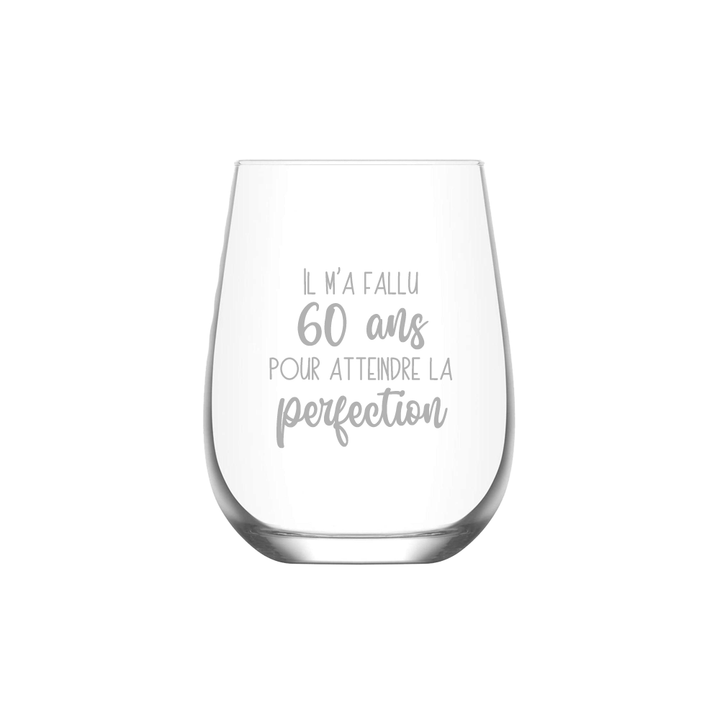Verre gravé - Il m'a fallu ... pour atteindre la perfection (Âge)