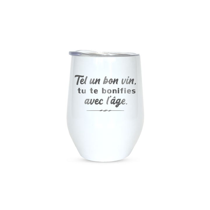 Verre gravé - Tel un bon vin, tu te bonifies avec l'âge