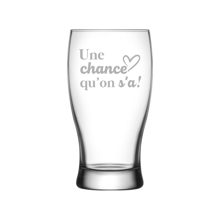 Verre gravé - Une chance qu'on s'a!