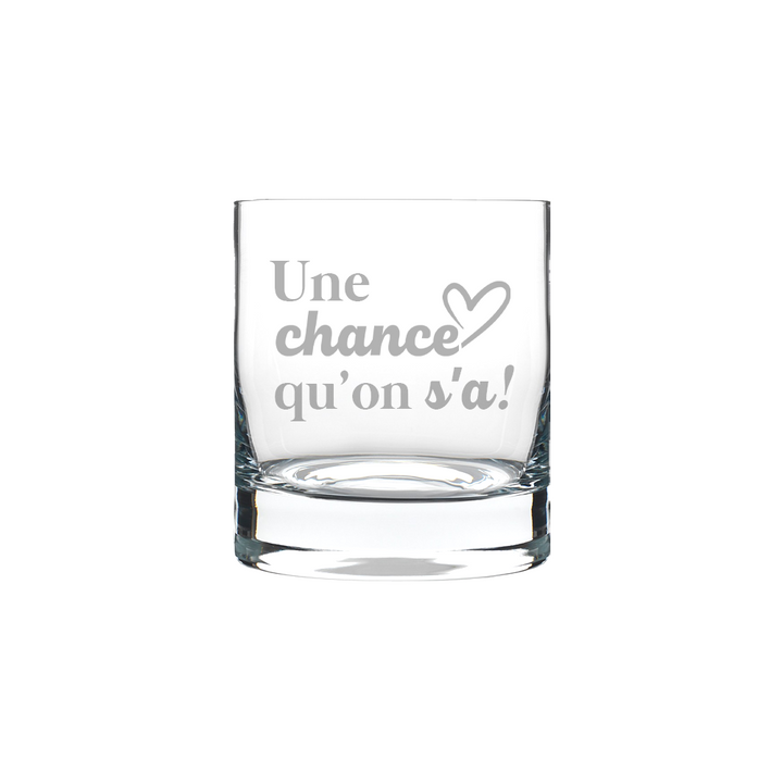 Verre gravé - Une chance qu'on s'a!
