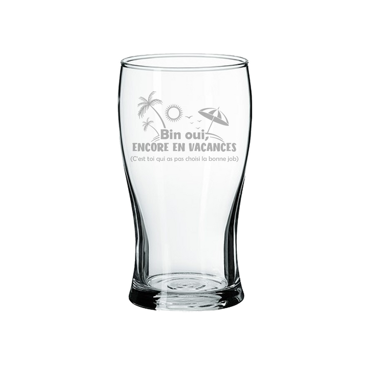 Verre gravé - Bin oui, encore en vacances
