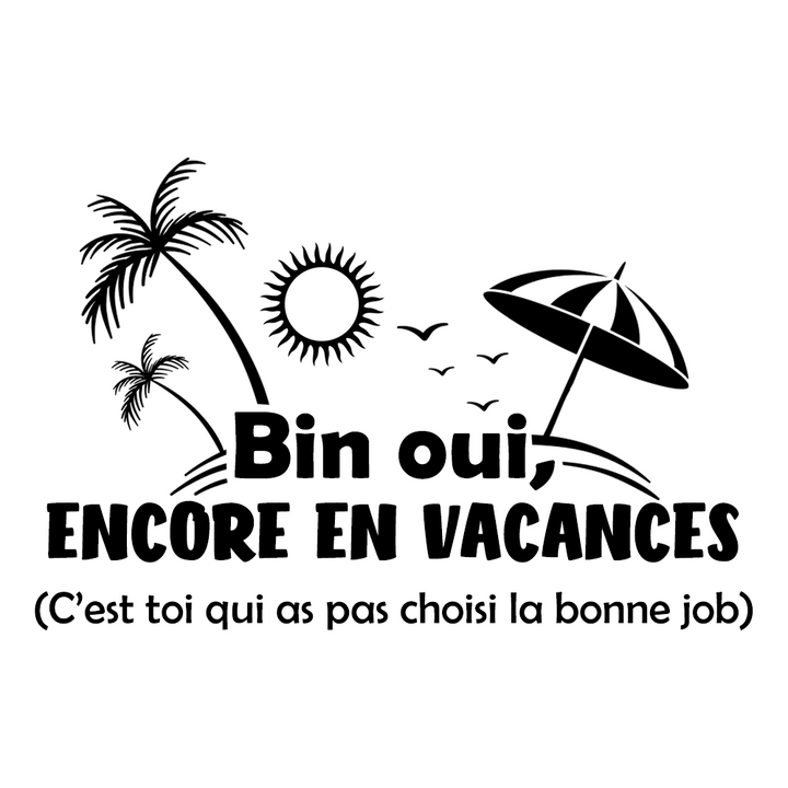 Verre gravé - Bin oui, encore en vacances