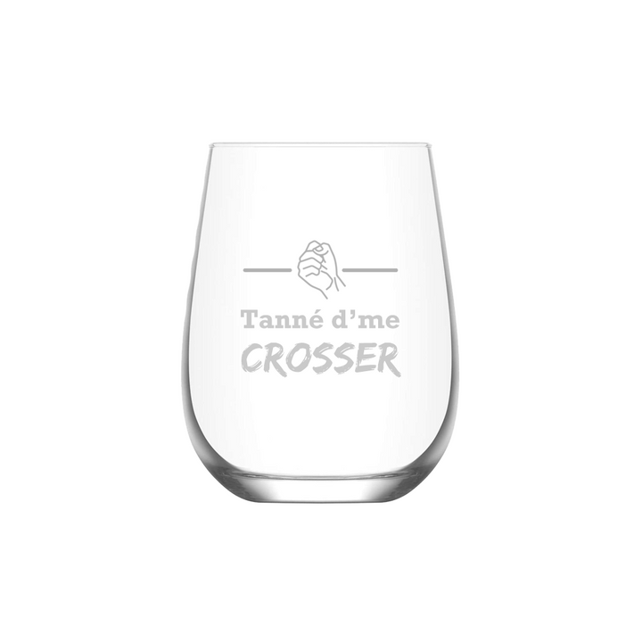 Verre gravé - Tanné d'me crosser