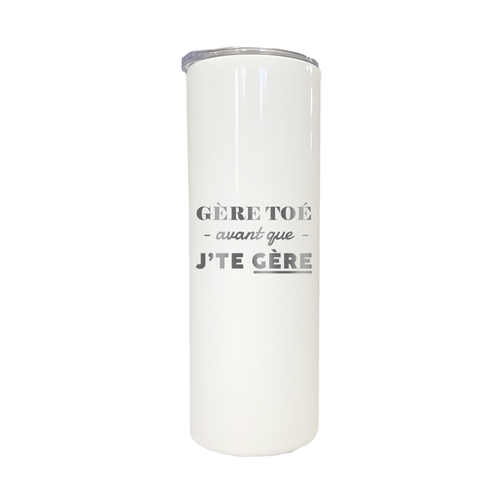 Verre gravé - Gère toé avant que j'te gère