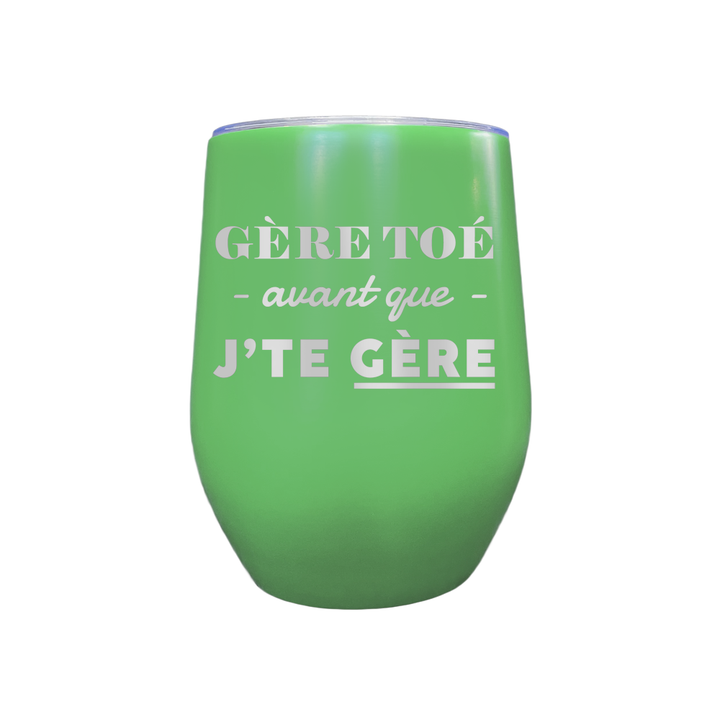 Verre gravé - Gère toé avant que j'te gère