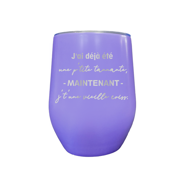 Verre gravé - P'tite tannante, Vieille criss