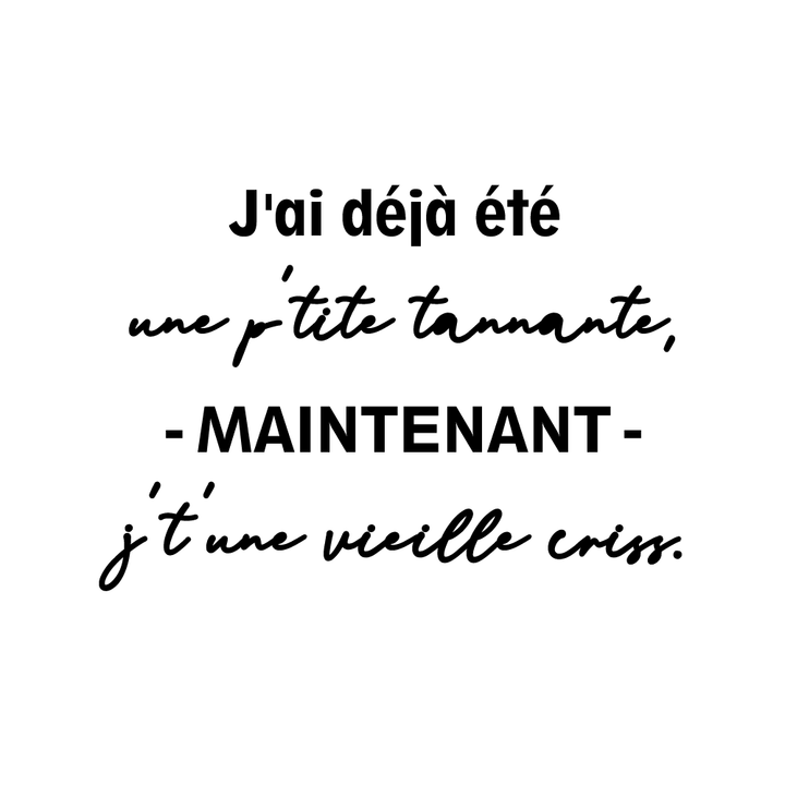 Verre gravé - P'tite tannante, Vieille criss