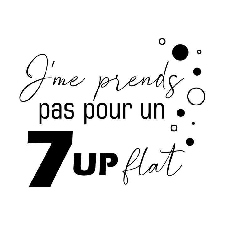 Verre gravé - J'me prend pas pour un 7up flat