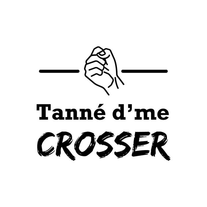 Verre gravé - Tanné d'me crosser