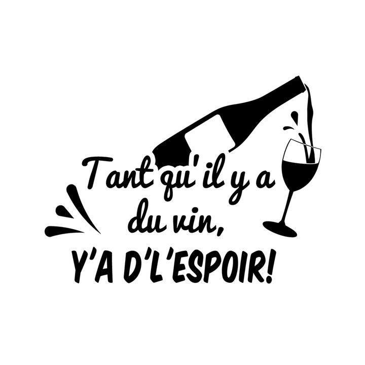 Verre gravé - Tant qu'il y a du vin, y'a d'l'espoir