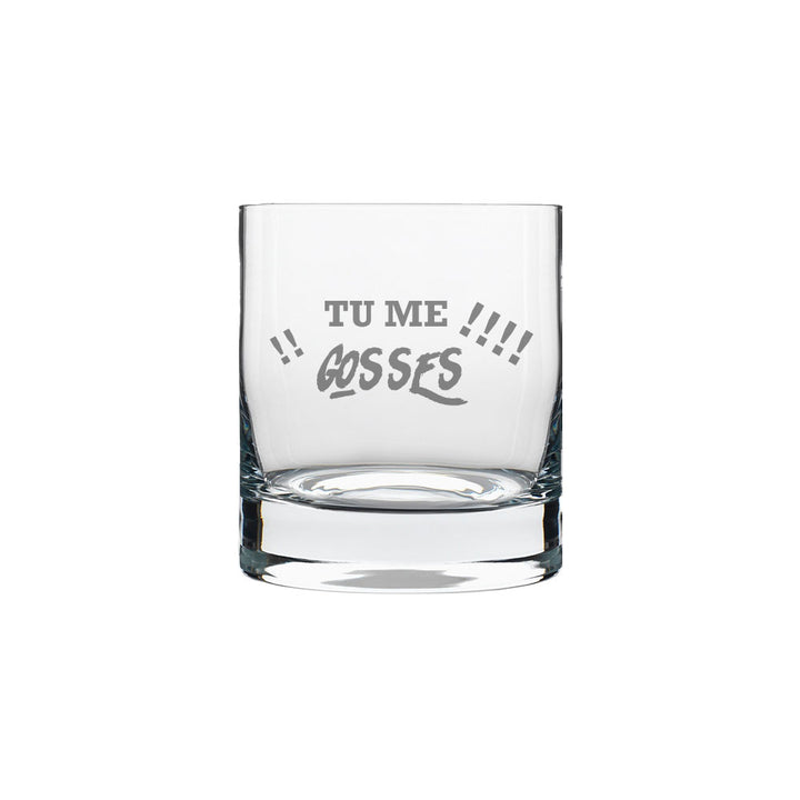 Verre gravé - Tu me gosses