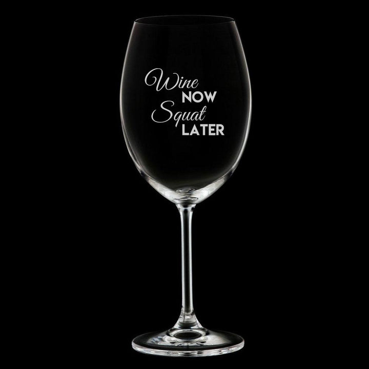 Verre à vin gravé - Wine Now Squat Later