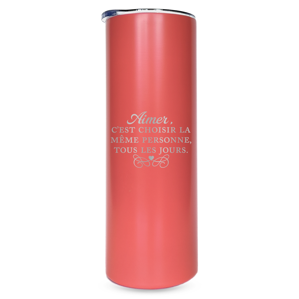Verre gravé - Aimer, c’est choisir la même personne, tous les jours.