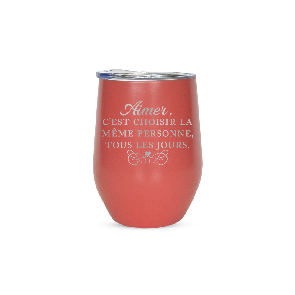 Verre gravé - Aimer, c’est choisir la même personne, tous les jours.