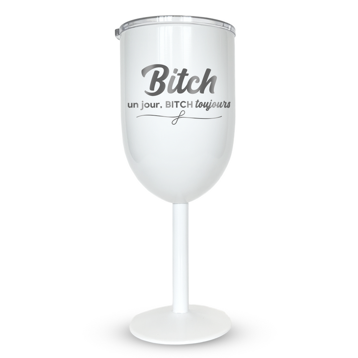 Verre gravé - Bitch un jour, Bitch toujours
