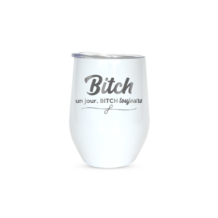 Verre gravé - Bitch un jour, Bitch toujours