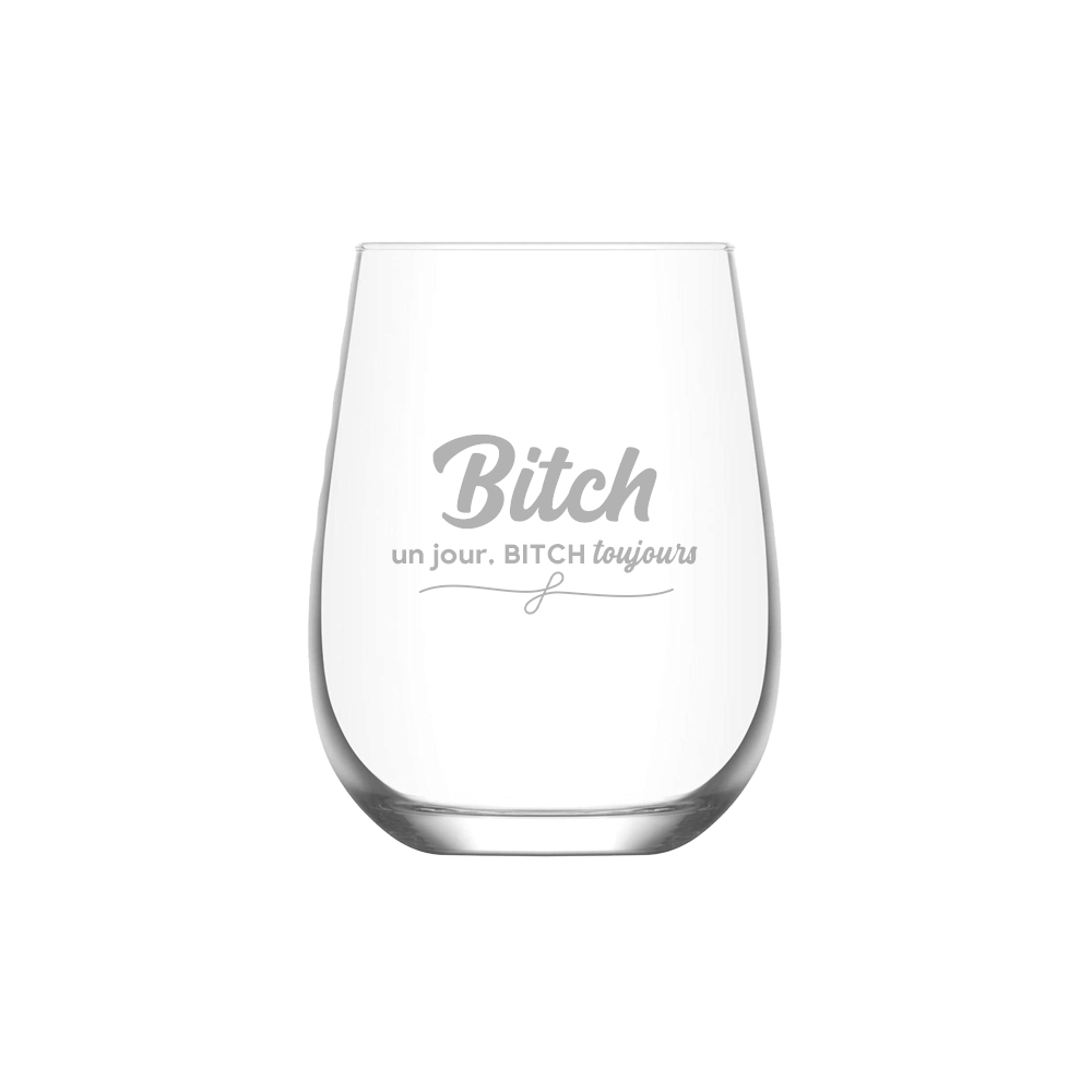 Verre gravé - Bitch un jour, Bitch toujours