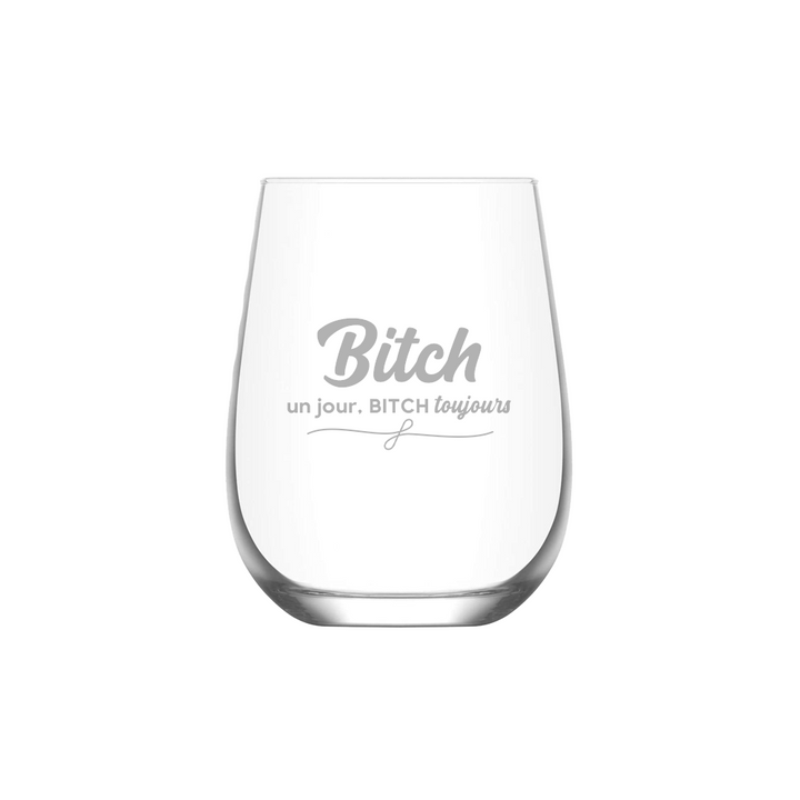 Verre gravé - Bitch un jour, Bitch toujours