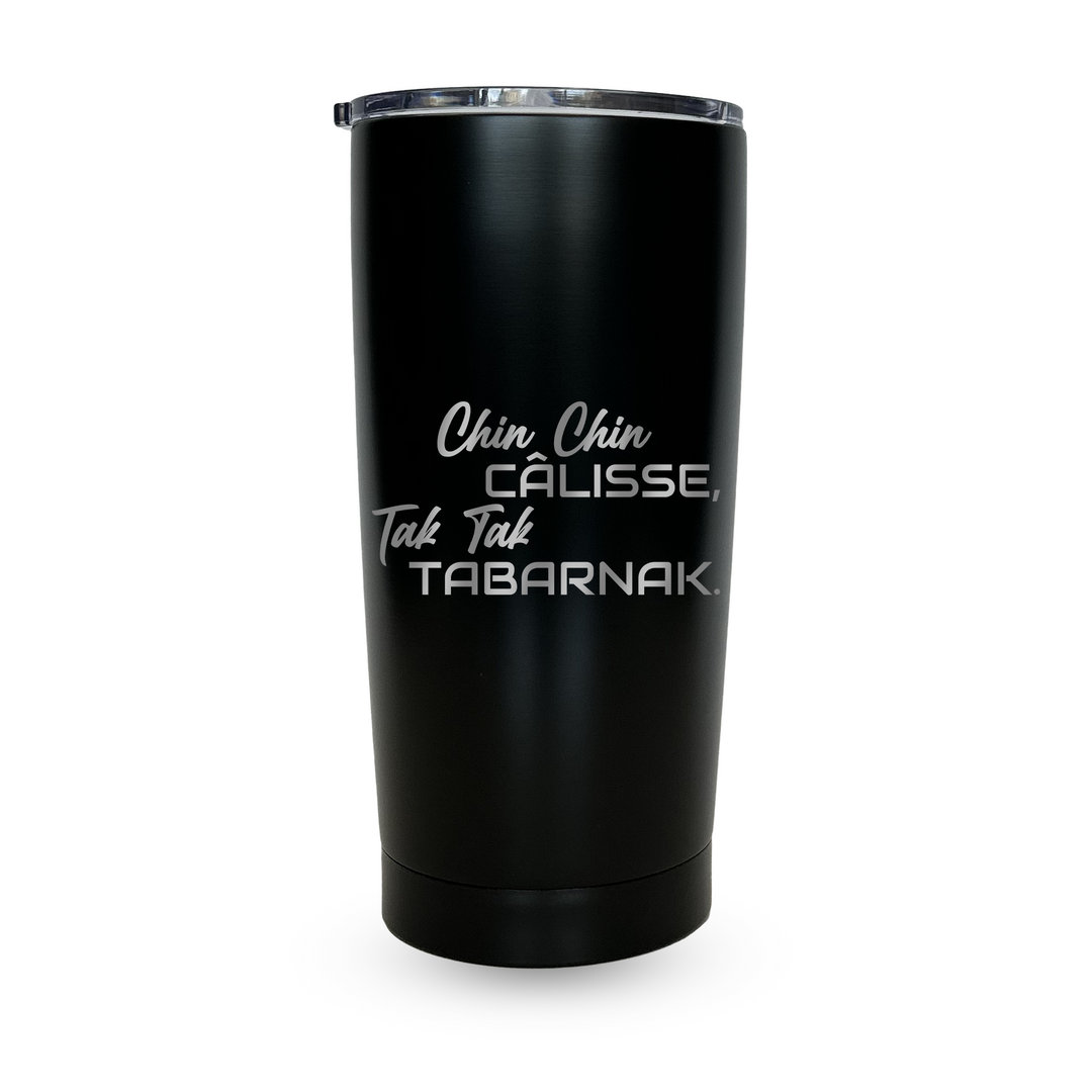 Verre gravé - Chin Chin Câlisse, Tak Tak Tabarnak.