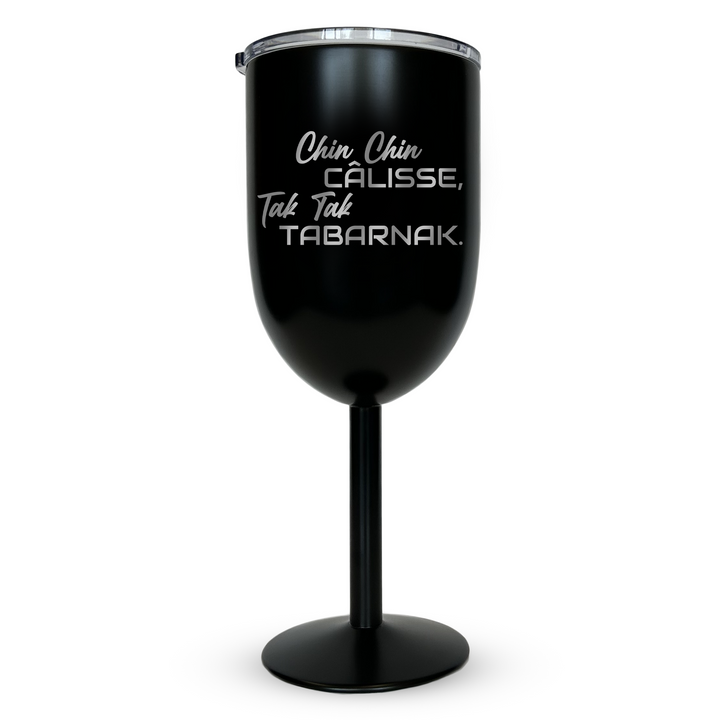 Verre gravé - Chin Chin Câlisse, Tak Tak Tabarnak.
