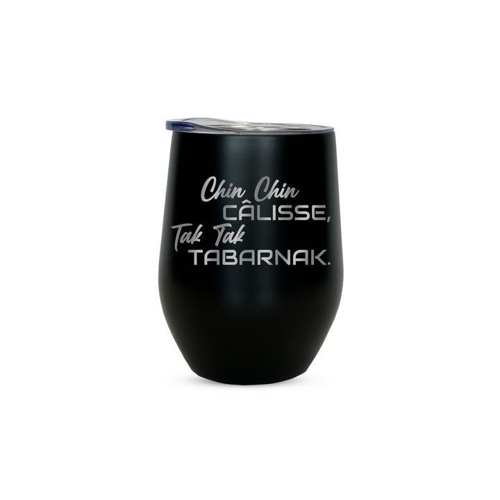 Verre gravé - Chin Chin Câlisse, Tak Tak Tabarnak.