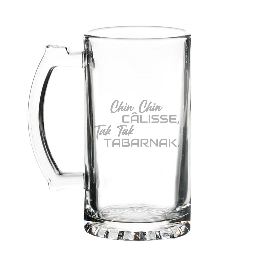 Verre gravé - Chin Chin Câlisse, Tak Tak Tabarnak.
