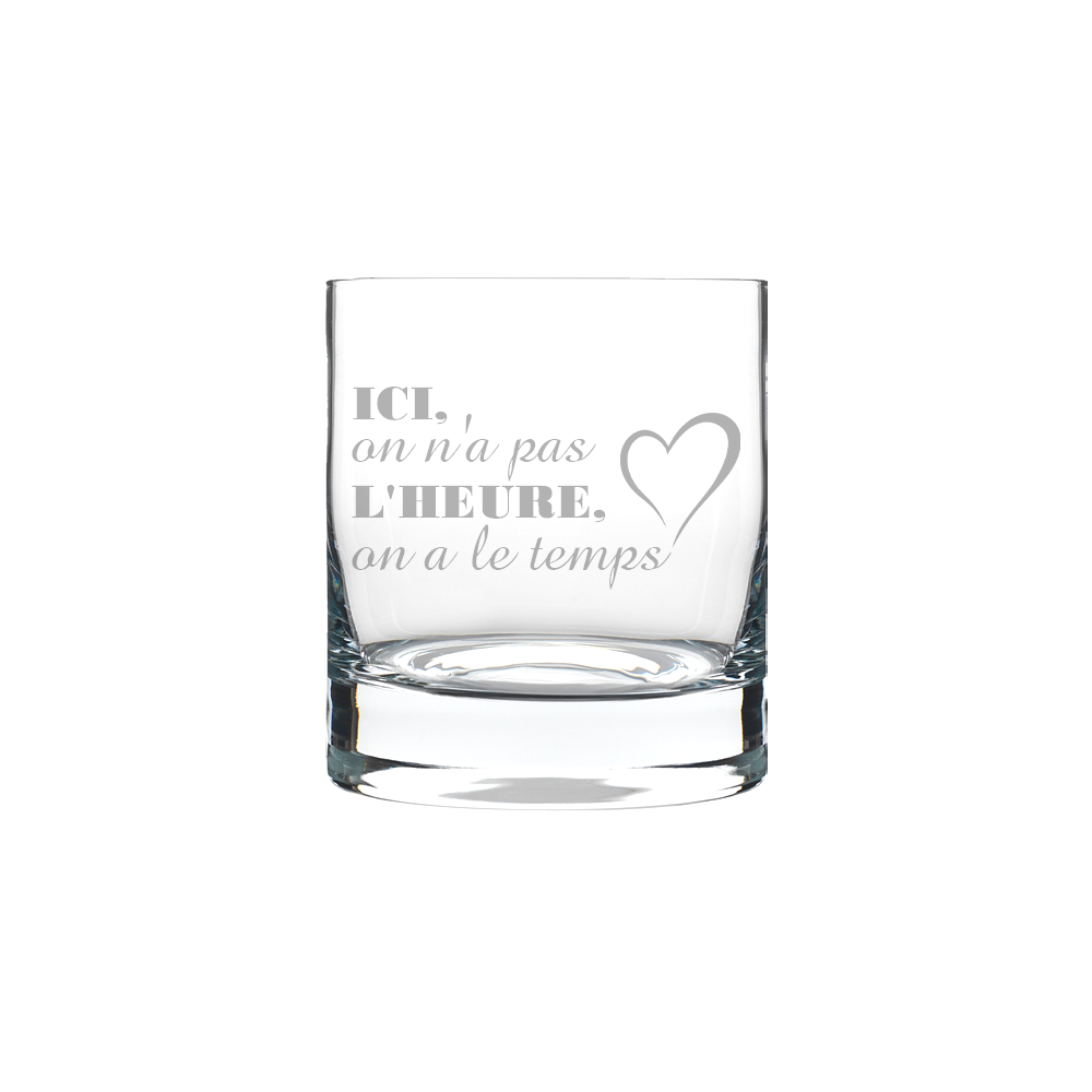 Verre gravé - Ici on n'a pas l'heure, on a le temps