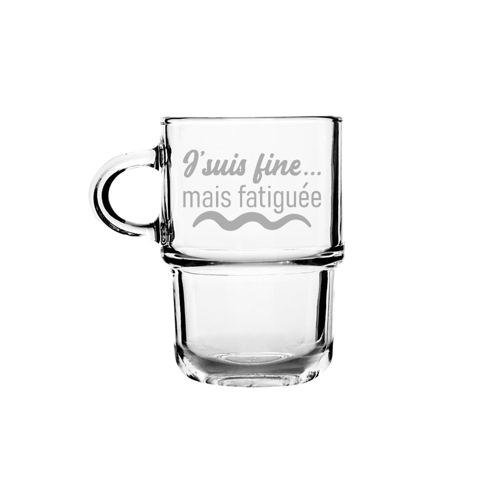 Verre gravé - J'suis fine, mais fatiguée