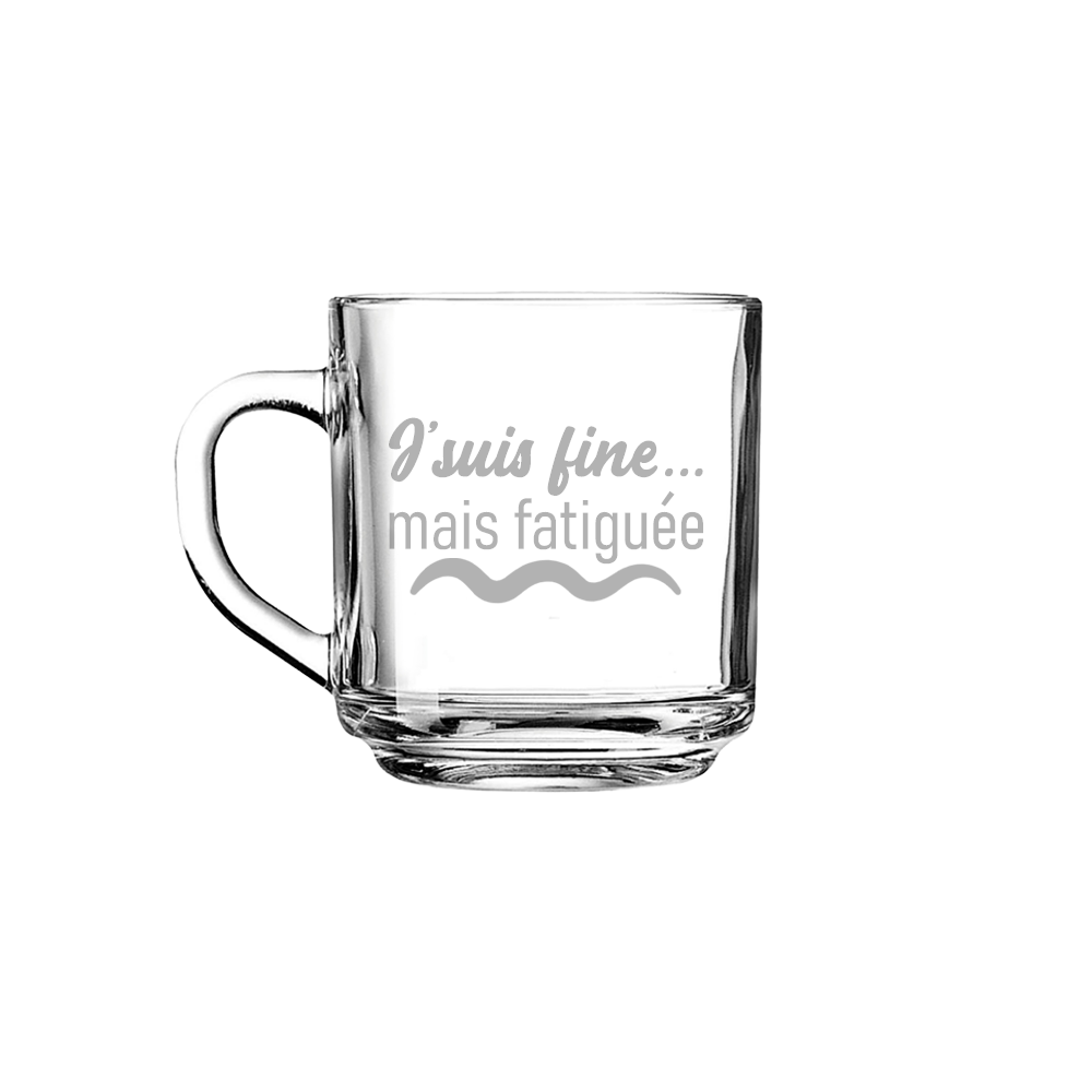 Verre gravé - J'suis fine, mais fatiguée