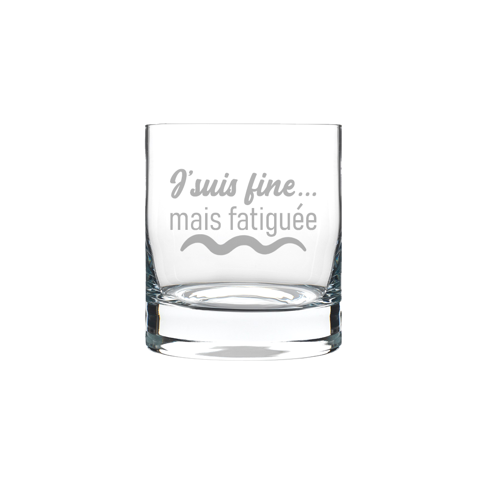 Verre gravé - J'suis fine, mais fatiguée